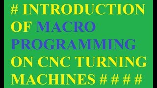 (1) CNC Macro Programming ! CNC Macros Introduction ! CNC PROGRAMMING IN HINDI !