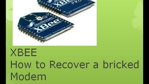XBEE - How to Recover a non Responsive Modem