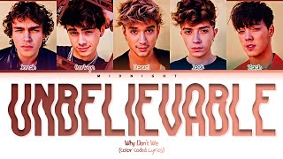 [REMAKE] Why Don't We - Unbelievable | (Color Coded Lyrics)