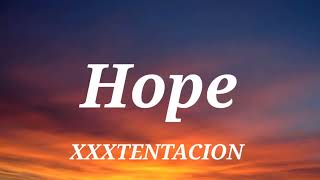 XXXTENTACION - Hope (Lyrics