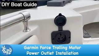 Garmin Force Trolling Motor Power Outlet Installation  - Complete DIY Boat Guide