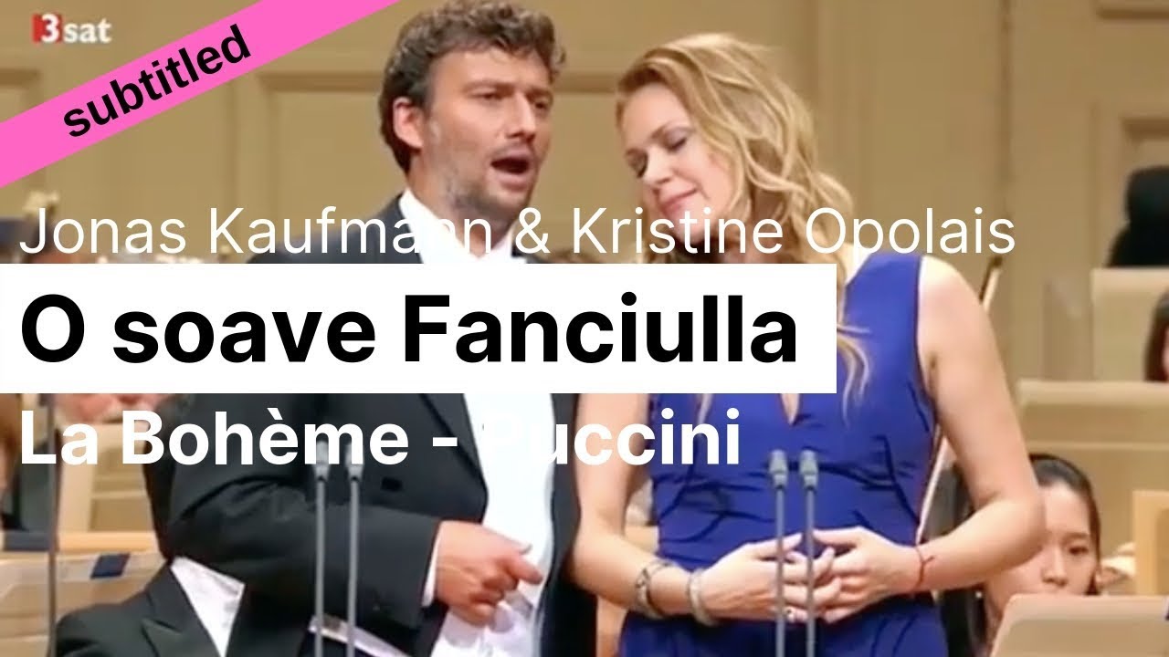 Opera Lyrics - Kristine Opolais & Jonas Kaufmann  ♪ O soave fanciulla (La Bohème, Puccini)