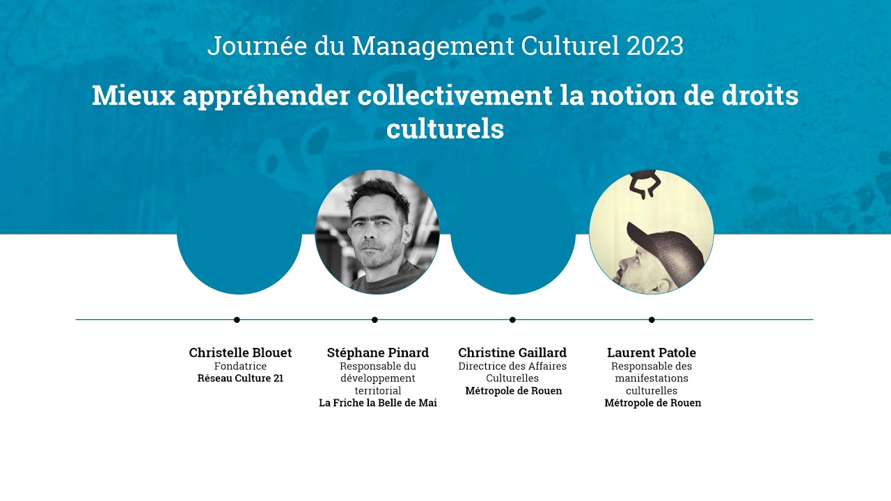 Mieux appréhender collectivement la notion de droits culturels · Journée du Management Culturel 2023