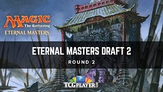 [MTG] Eternal Masters Draft 2 | Round 2
