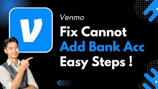 Fix: Venmo "Cannot Add Bank Account"