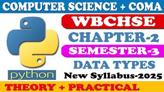 Python Knowledge of Data Types | Computer Application | Computer Science | Class 12 | Semester 3