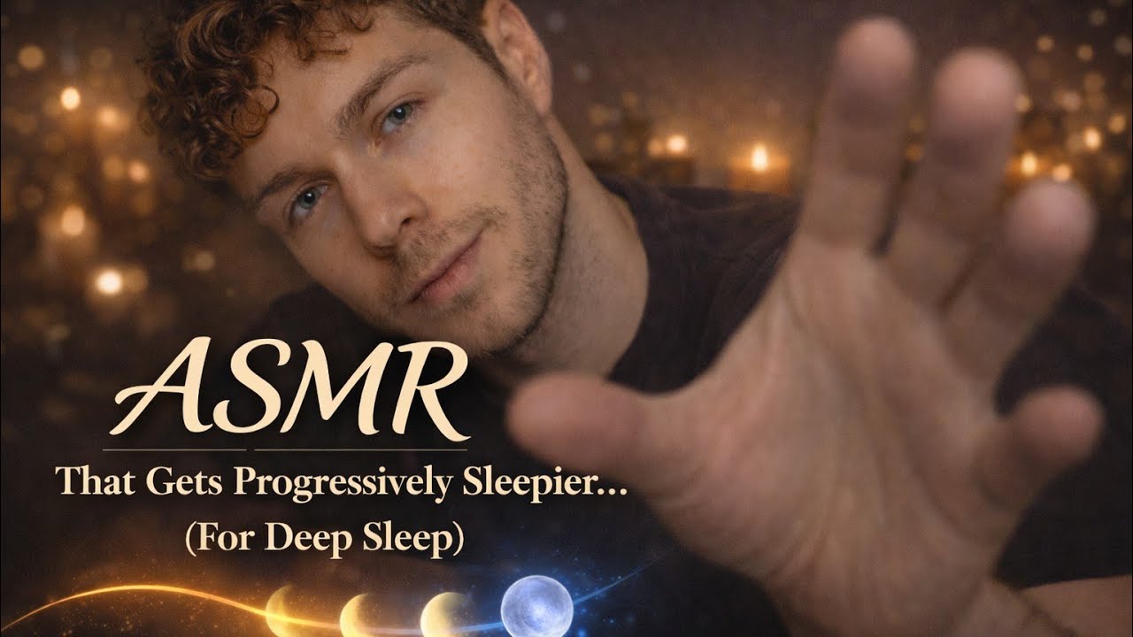 ASMR That Gets Progressively Sleepier... (For Deep Sleep)