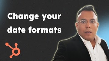 How to change your date formats in hubspot 2025