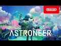 ASTRONEER - Announcement Trailer - Nintendo Switch