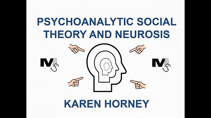 Karen Horney's Psychoanalytic Social Theory and Ne...