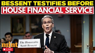 US News Live | Scott Bessent testifies before House Financial Services | Trump Tariffs | US House