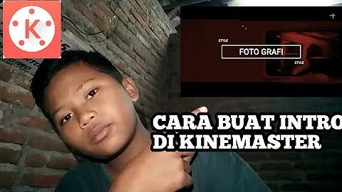 Tutorial membuat intro ala film maker di kinemaster
