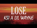 KSI X LIL WAYNE - LOSE (Lyrics Video)