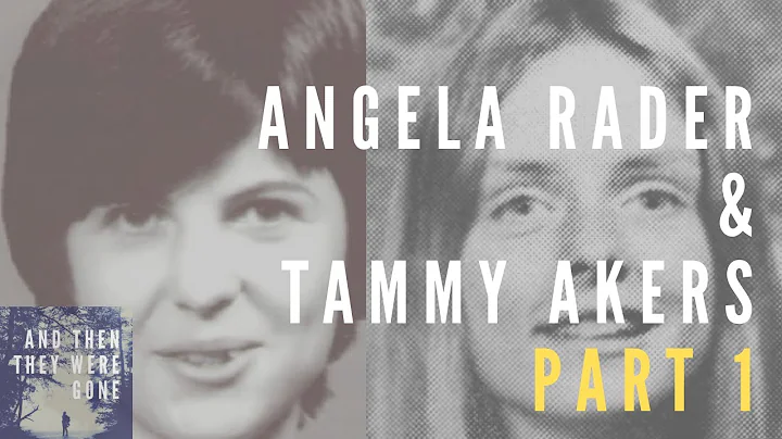 Angela Rader & Tammy Akers: Part 1