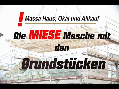 Bauernfängerei mit Grundstücken bei Massa Haus, Okal und Allkauf.