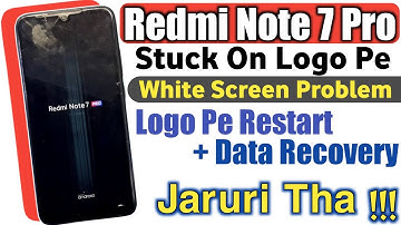 Redmi Note 7 Pro Restart Problem | Data Recovery Jaruri Tha ! How To Fix Mi Note 7 Pro Stuck On Logo