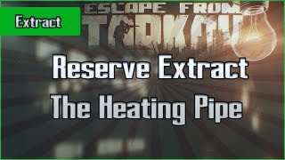 Military Reserve Extract - The Heating Pipe - Exfil Escape from Tarkov Questing Guide EFT