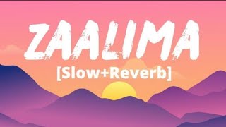 Zalima Slowedreverb Arijit Singh