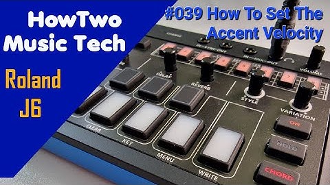 #039 How To Set The Accent Velocity ROLAND J6