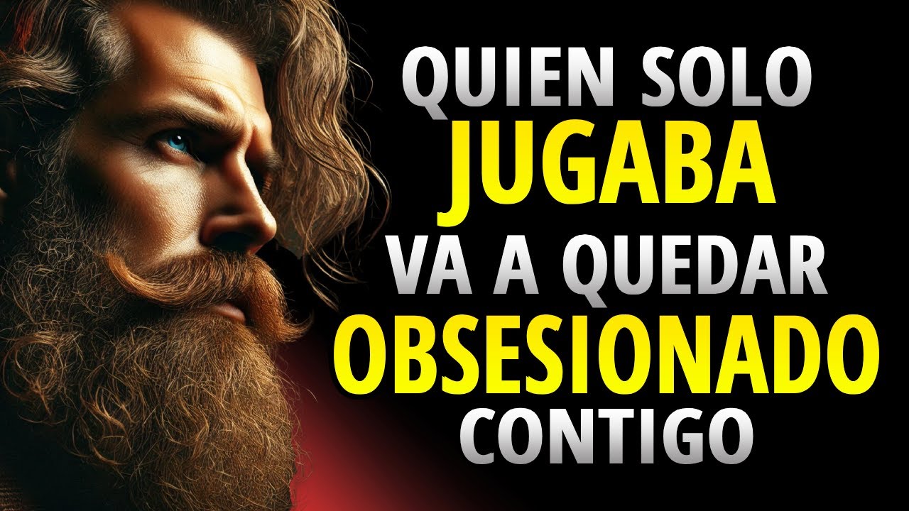 OBSESIONA A QUIEN SOLO BUSCA JUGAR CONTIGO | ESTOICISMO