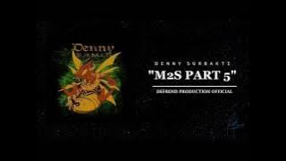DENNY SURBAKTI FEAT ILA - M2S PART 5 (Official Audio) | Hip Hop Medan |