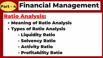 Financial Management | Ratio Analysis | Types of Ratio | Liquidity | Solvency | Activity |