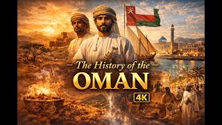 The Untold History of Oman | 4K Cinematic Documentary