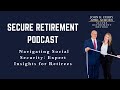Navigating Social Security: Expert Insights for Retirees
