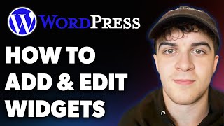 How to Add and Edit Wordpress Widgets (Full 2025 Guide)