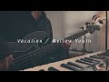 Vacation / Mellow Youth (Ba. cover)【ベース弾いてみた】