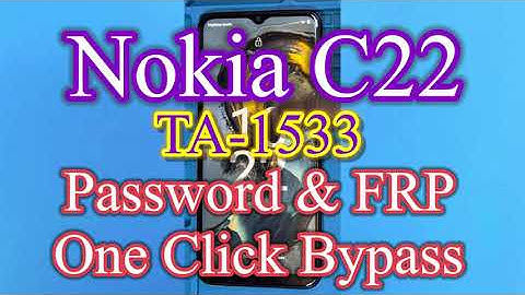 All Nokia C22 FRP bypass One Clic