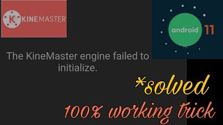 Kinemaster: Engine failed to initialize solved |kinemaster engine failed problem