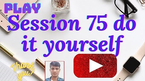 KYP CIT 75 SESSION DO-IT-YOURSELF। do it yourself session 75। session 75 do it yourself।