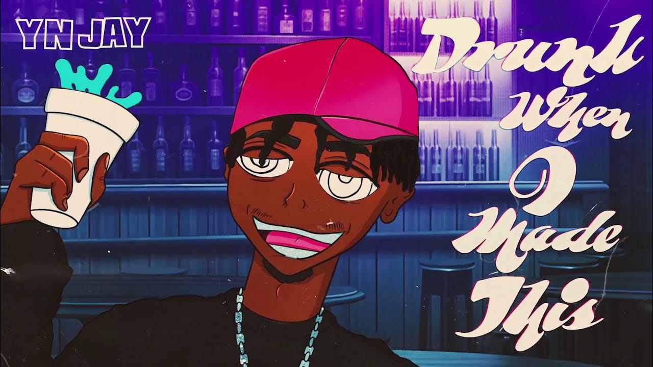Yn jay. Jay drunk. Yn jay coochie man. Тусовка в баре. 163onmyneck yn jay stop today обложка.