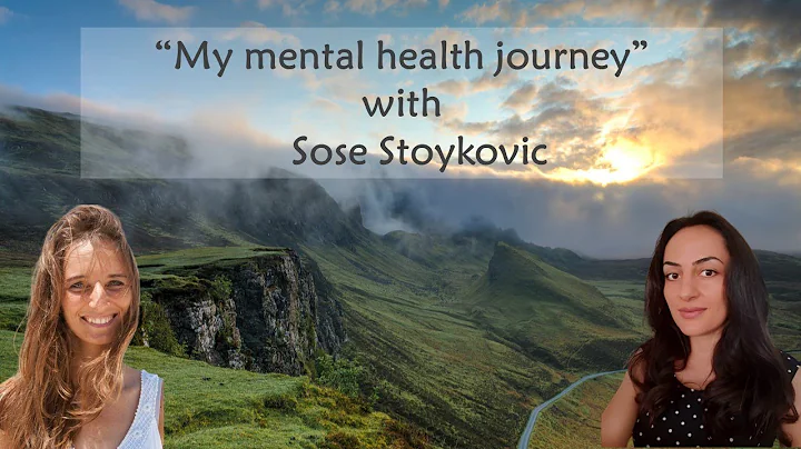 "My Mental Health Journey" with Sose Stoykovic