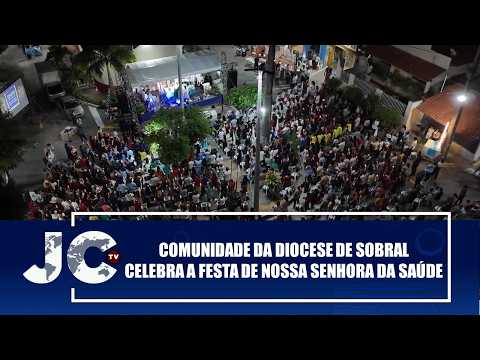 Sobral Diocese community celebrates the Feast of Our Lady of Health – JCTV – 08/27/26