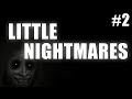 Little Nightmares 2 / Стрим #2 / Меня надо бояться, а не этих кукол
