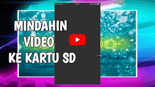 Cara Memindahkan Penyimpanan Video Download Youtube Ke Kartu SD