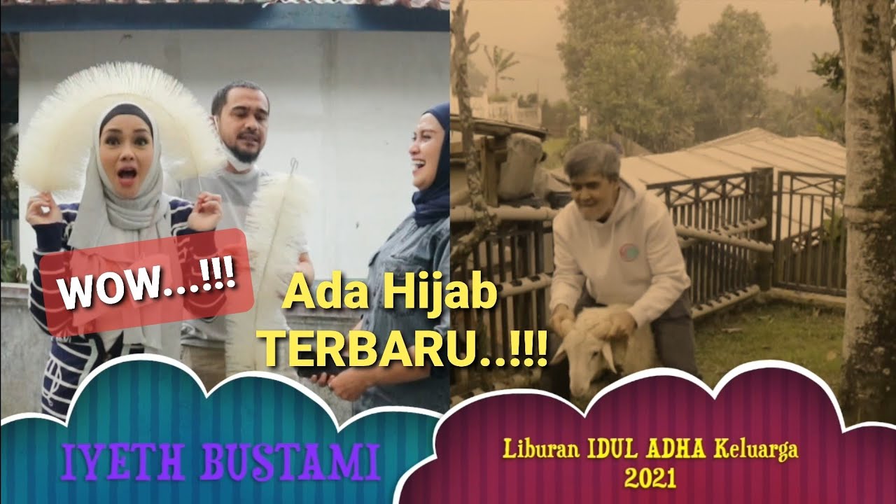 Moment liburan IYETH BUSTAMI Bersama Keluarga Menjelang Hari Raya IDUL ADHA