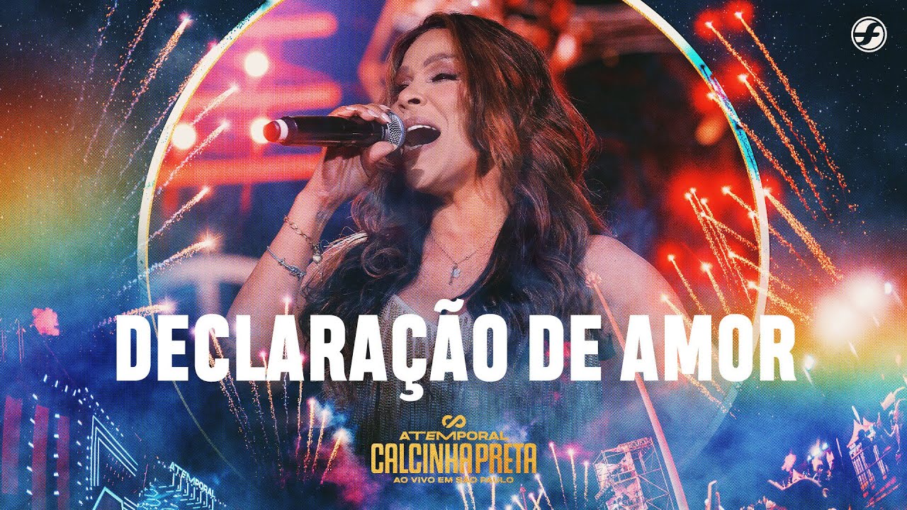 Declaração de Amor - Calcinha Preta #ATEMPORAL (Ao vivo em São Paulo)