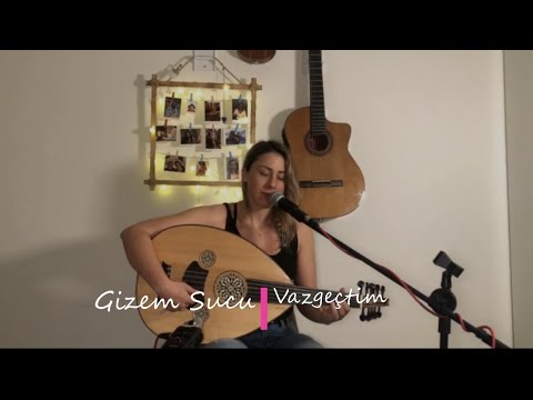 Vazgeçtim - Gizem Sucu