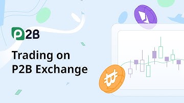 Trading on P2B Exchange