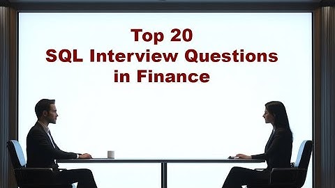 Top 20 SQL Interview Questions in Financial Services