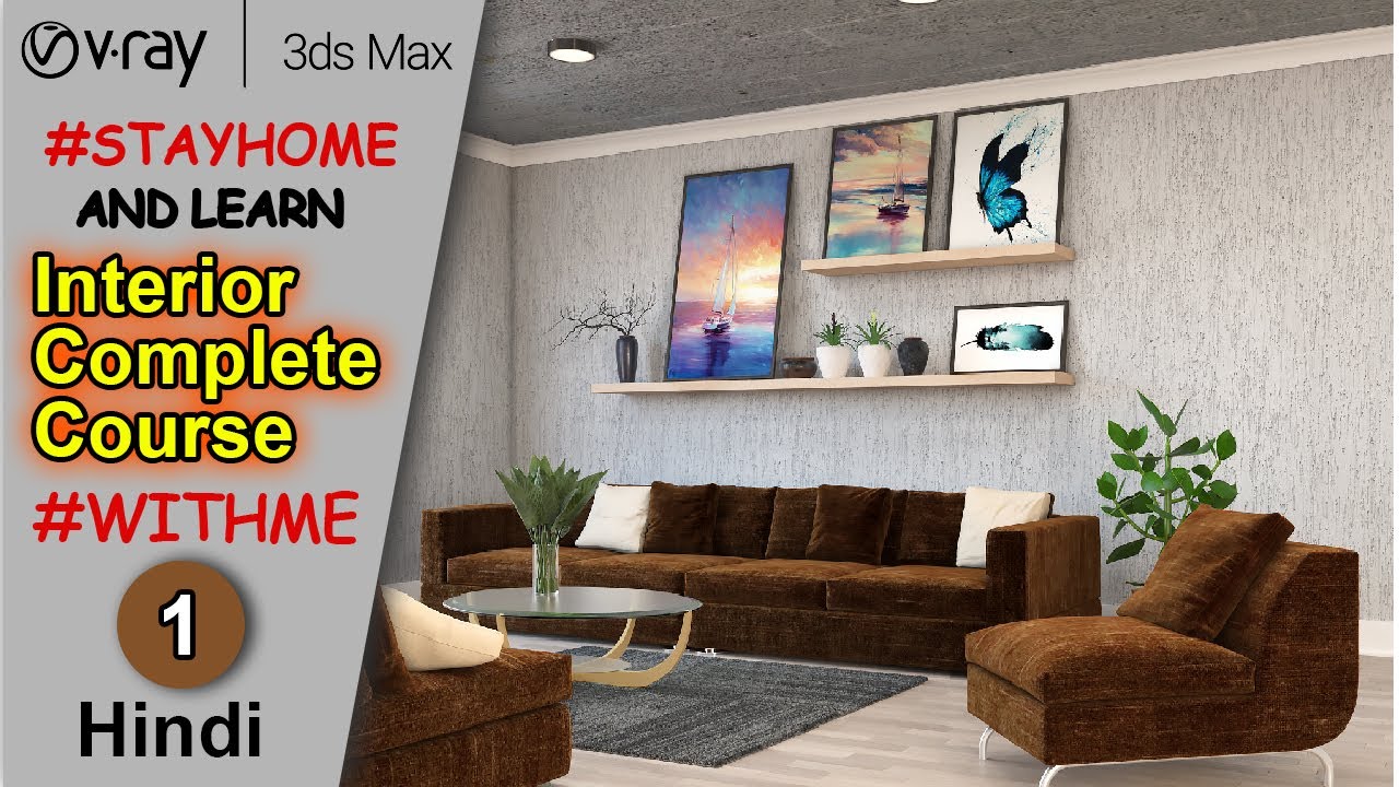 01 StayHome and Learn Interior Designing WithMe Learn Vray & 3ds