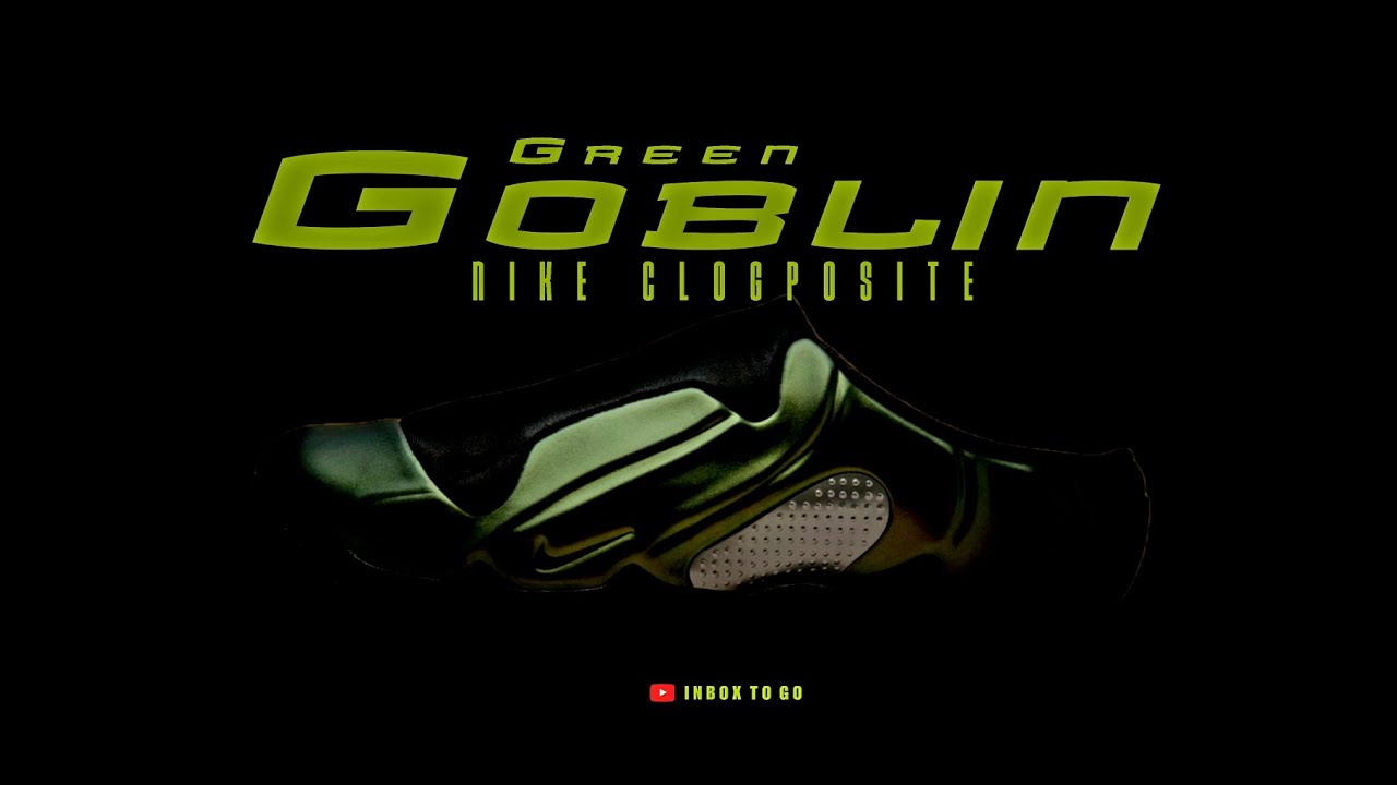 GREEN GOBLIN 2024 Nike Clogposite DETAILED LOOK + PRICE - YouTube