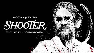 Shooter Jennings - Fast Horses & Good Hideouts (Official Audio) chords