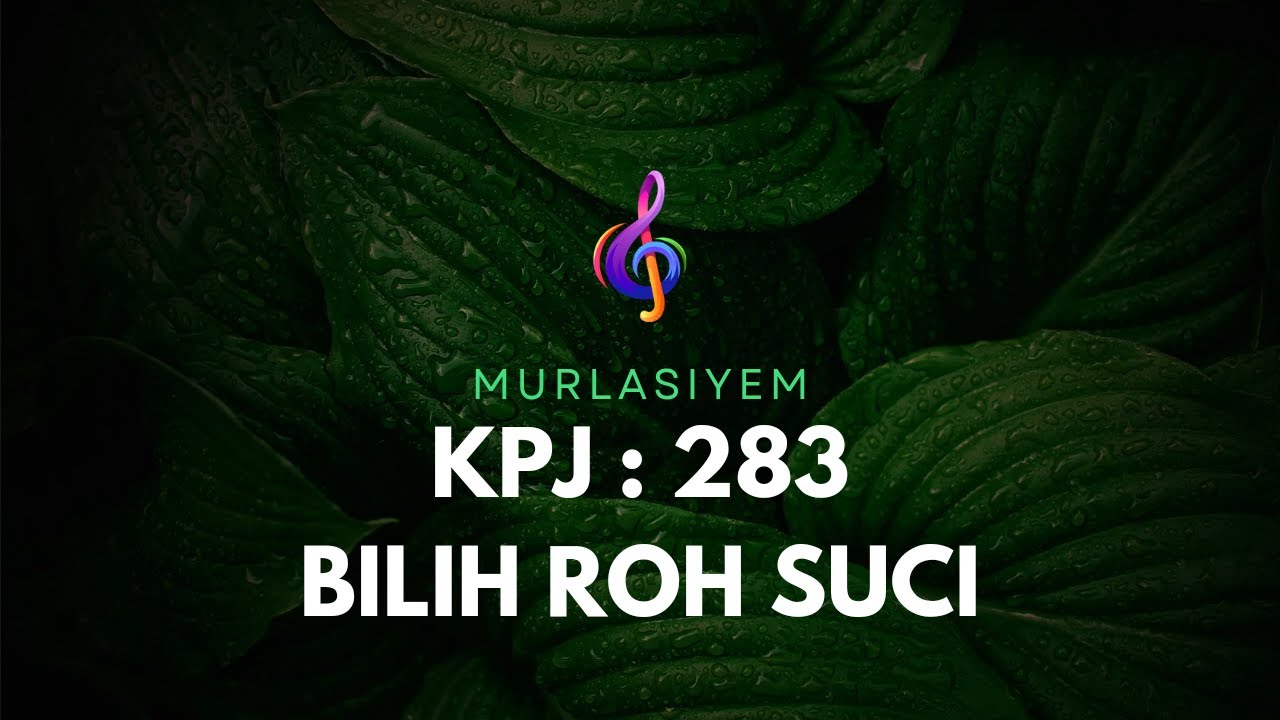 KPJ 283 : BILIH ROH SUCI | Murla