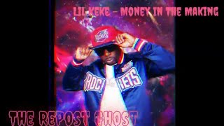 Lil Keke - Money In The Making