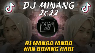 DJ MANGA JANDO NAN BUJANG CARI REMIX FULL BASS || KOK KA BERANG BERANGLAH
