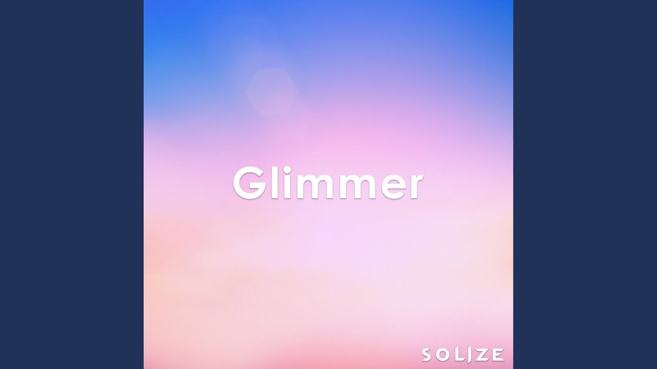 Watch Glimmer on YouTube Watch Glimmer on YouTube